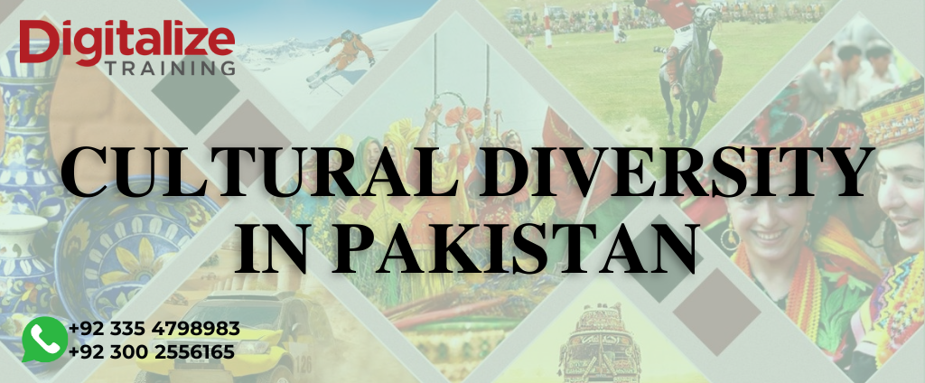 Cultural Diversity in Pakistan 
